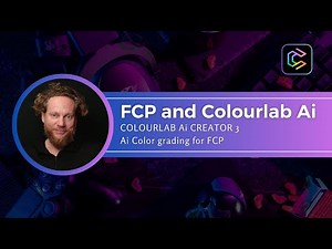 Ai Color Grading for FCP - Colourlab Ai Creator 3 and FCP