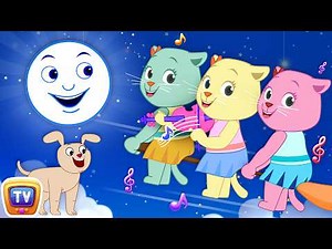 The Hey Diddle Diddle Nursery Rhyme with Three Adorable Kittens! ChuChuTV Classics Songs for Infants