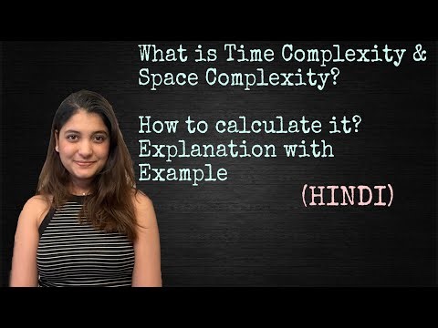 What is Time Complexity and Space Complexity? How to calculate it? - HINDI