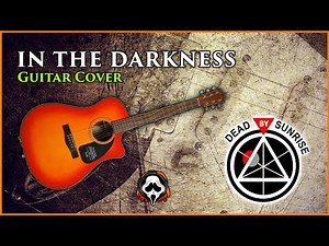 Dead By Sunrise - In The Darkness | acoustic guitar cover + tab | mike KidLazy