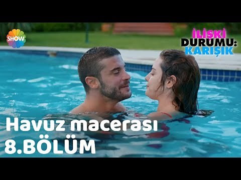 Ayşegül ve Can'ın Havuz Macerası "İlişki Durumu: Karışık 8.Bölüm"