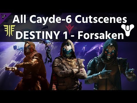 ALL CAYDE-6 CUTSCENES - Destiny 1 - 2 - Destiny The Movie