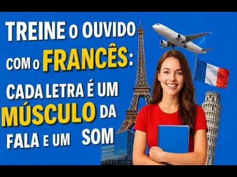 Pronúncia francesa: o alfabeto que ativa a audição e desperta a fala inteligente
