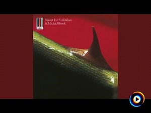 Intoxicated by Michael Brook - Nusrat Fatih Ali Khan