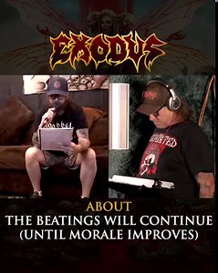 Let us know what you think of our new single "The Beatings Will Continue (Until Morale Improves)" 🤘 Pre-Order: https://exodusattack.com/site/persona-non-grata Pre-Save & Listen: https://exodus.bfan.link/persona-non-grata Music Video: https://nblast.de/Exodus-TBWC-YT | Exodus