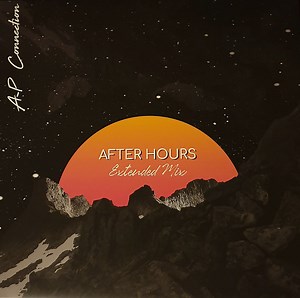 A-P Connection - After Hours : Extended Mix