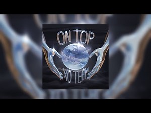 XO TEAM - On Top (Official Audio)