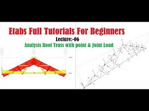 Etabs Full Tutorials for beginners | Analysis Roof Truss with point & Joint Load In Etabs | Lec-06
