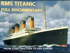 RMS Titanic Full Documentary