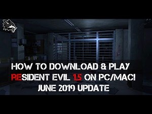 [Tutorial] Download & Play Resident Evil 1.5 on Your PC + Gameplay & Links! [June 2019 Update]