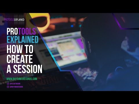 Pro Tools Explained | How To Create A Session