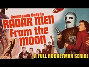 COMMANDO CODY IN RADAR MEN FROM THE MOON 1952 Episode 1 of 12