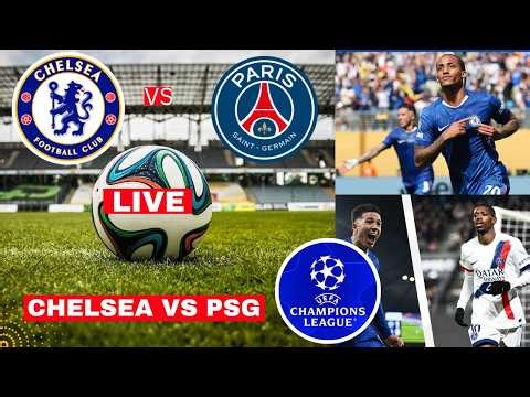 Chelsea vs PSG 0-3 Live Champions League Football UCL Match Commentary Score Highlights en Direct FC
