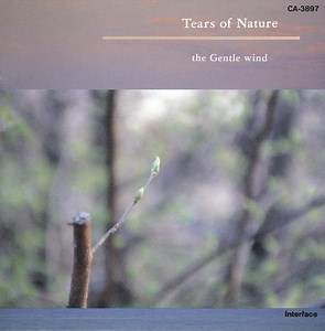 The Gentle Wind - Tears Of Nature