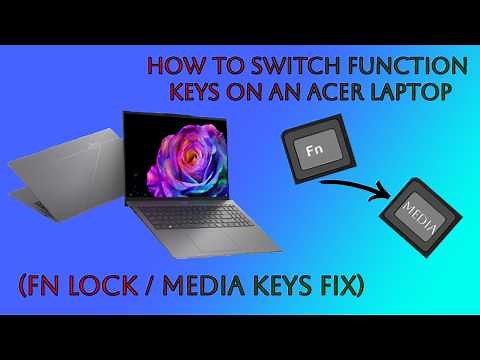 How to Switch Function Keys on an Acer Laptop (Fn Lock / Media Keys Fix)