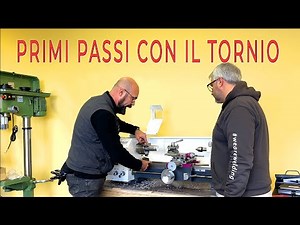 Primi passi con il Tornio