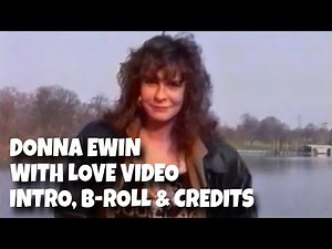 Donna Ewin - With Love - Intro, B-Roll & Credits