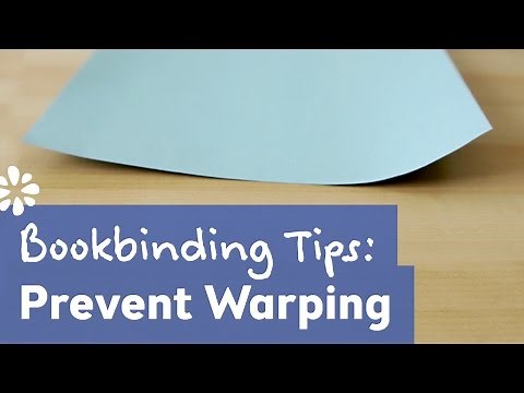 How to Prevent Warping in Paper & Bookbinding