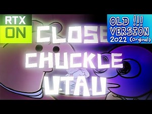 Close Chuckle [ 2022 VERSION ] - FNF ( UTAU Cover )