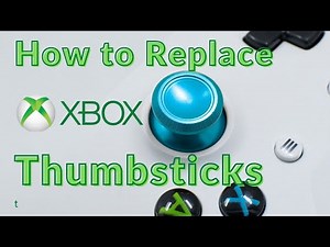 How to Replace Xbox One Controller Thumbsticks