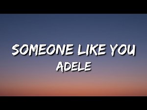 Adele - Someone Like You (Lyrics)