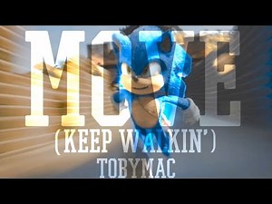 Move (Keep Walkin') - TobyMac || AMV || Sonic The Hedgehog