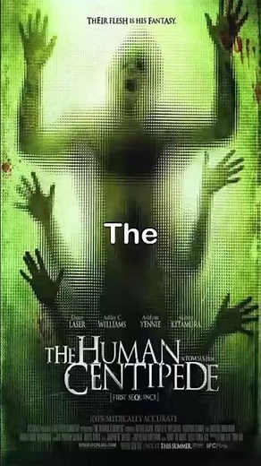 The Human Centipede Movie | Edit |