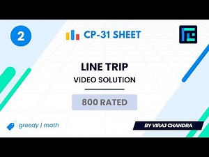 #2 Line Trip | Video Solution | 800 Rated | TLE CP-31 Sheet | Best Codeforces Problems