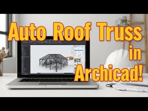 "How to Create Automatic Roof Truss in Archicad (Step-by-Step)"