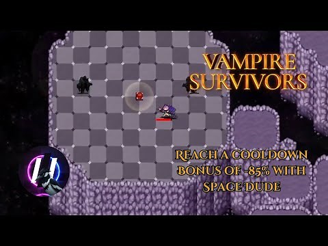 How to REACH A COOLDOWN BONUS OF -85% WITH SPACE DUDE in Vampire Survivors to unlock SAPPHIRE MIST