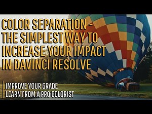 Increase Your Impact in Resolve: Color Separation