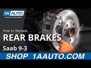 How to Replace Rear Brakes 03-14 Saab 9-3