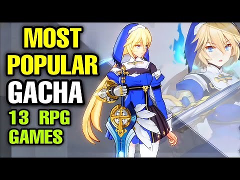 Top 13 TOP TIER GACHA GAMES Mobile | The Most Popular Gacha Games Android iOS