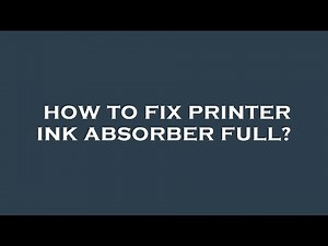 How to fix printer ink absorber full?