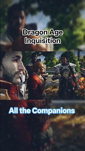 Dragon Age Inquisition with all the Companions #dragonage #dragonageinquisition #gaming