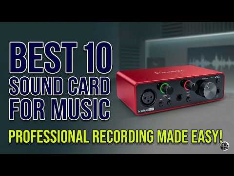 10 Best Sound Cards & Audio Interfaces for Beginners to Pros (2026)
