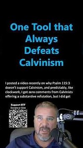 One Tool That Always Defeats Calvinism