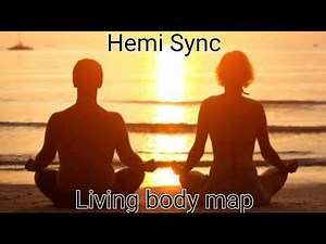 Hemi Sync Meditation Wave 2 Track 6 Living body map. USE HEADPHONES