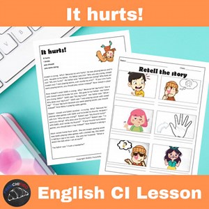 It hurts ESL English Language Learner Comprehensible Input ELL Story/Activities