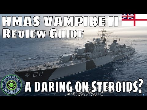 HMAS Vampire II World of Warships Tier 10 Destroyer Wows Review Guide