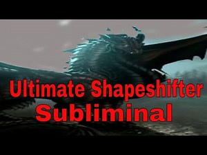 Ultimate Shapeshifter SubliminaL 2021