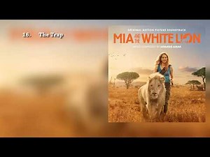 OST Mia and the White Lion ( Soundtrack List) – Compilation music