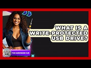 What Is A Write-protected USB Drive? - The Hardware Hub