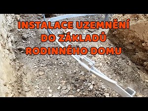 Elektrická instalace - Instalace uzemnění do základů rodinného domu.