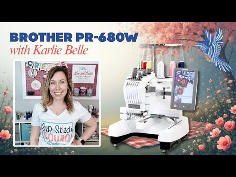 Is the Brother PR680 Worth It? Karlie Belle Shares Pro Embroidery Tips