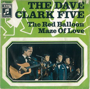 The Dave Clark Five - The Red Balloon / Maze Of Love