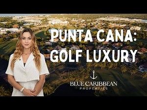 Golf in Punta Cana: Luxury Living on the Caribbean’s Most Scenic Courses.