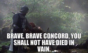 Brave, brave Concord, you shall not have died in vain.