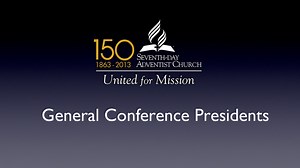 General Conference Presidents