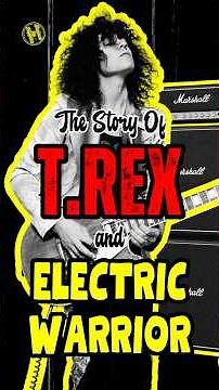 The Story of T.Rex and Electric Warrior